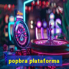 popbra plataforma