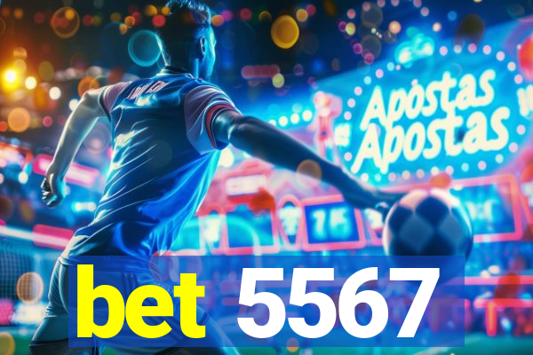 bet 5567