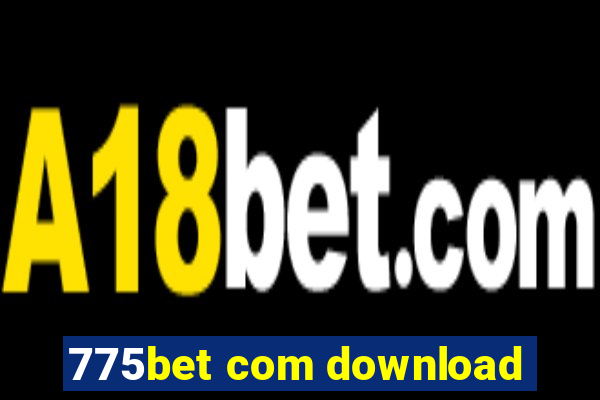 775bet com download