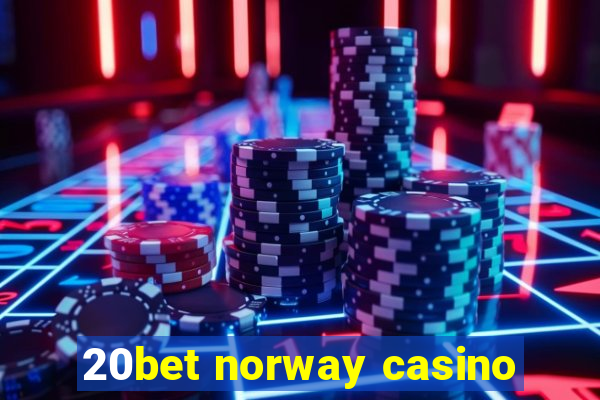 20bet norway casino