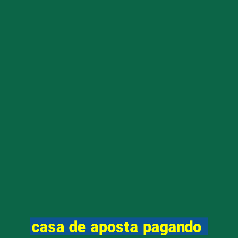 casa de aposta pagando