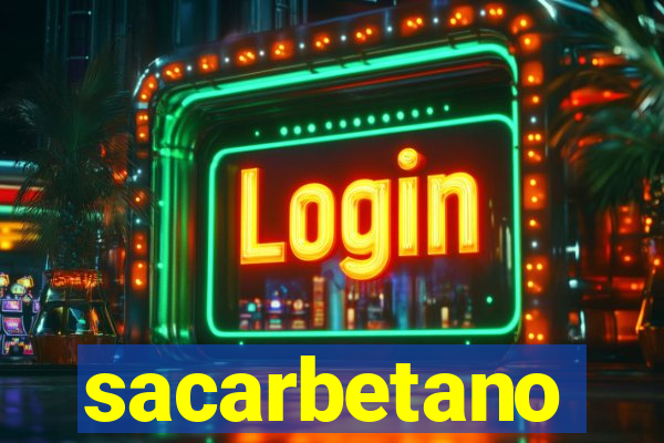 sacarbetano