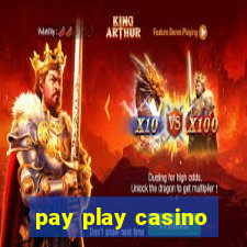 pay play casino