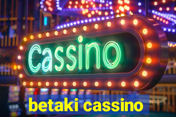 betaki cassino