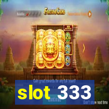 slot 333