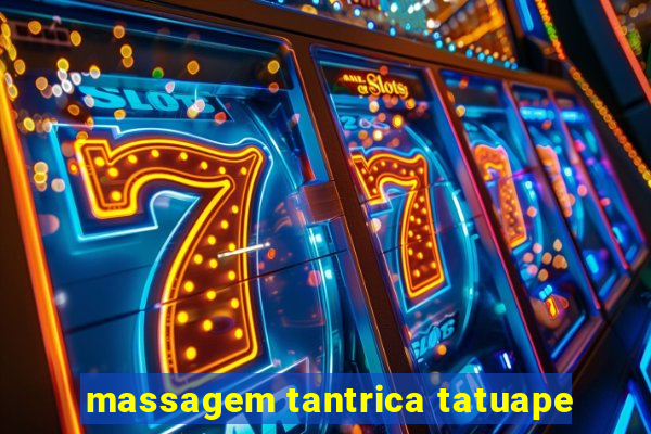 massagem tantrica tatuape