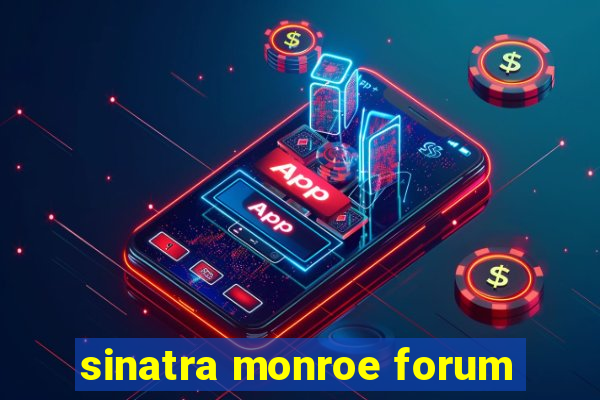 sinatra monroe forum