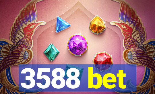 3588 bet