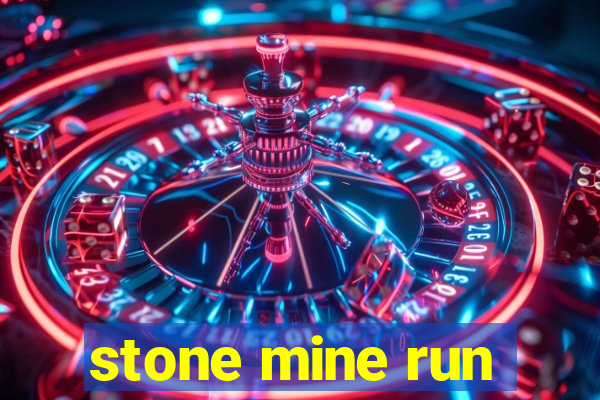 stone mine run