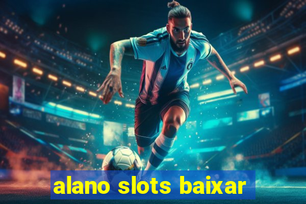 alano slots baixar