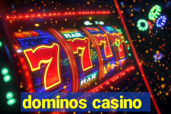 dominos casino