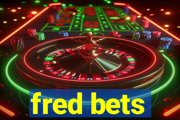 fred bets