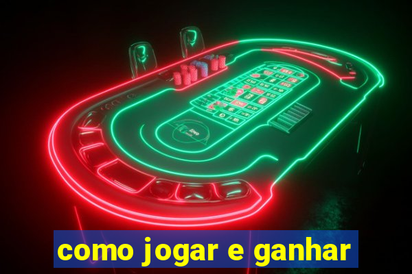 como jogar e ganhar