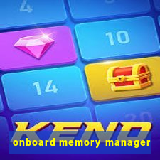 onboard memory manager