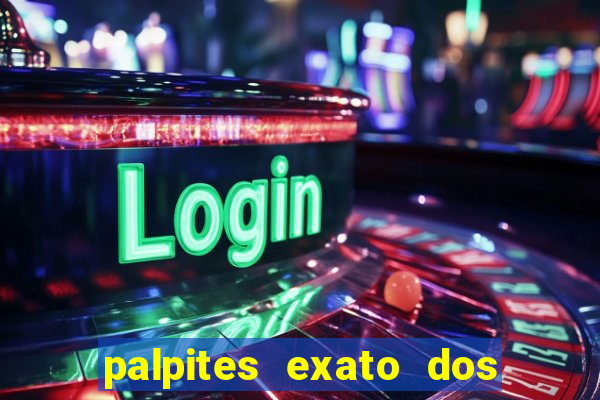 palpites exato dos jogos de hoje