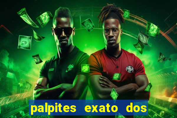 palpites exato dos jogos de hoje