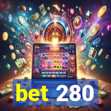 bet 280