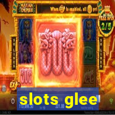 slots glee