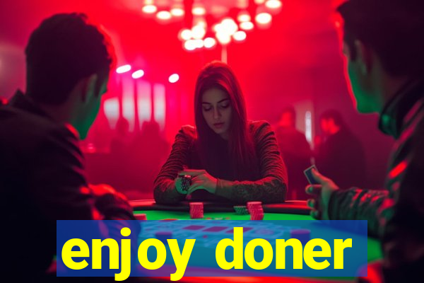 enjoy doner