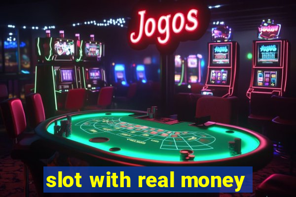 slot with real money