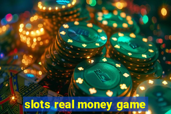 slots real money game