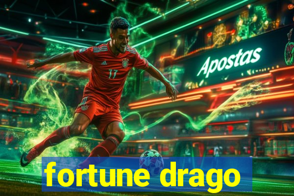 fortune drago