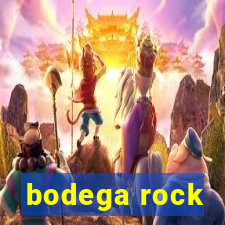 bodega rock