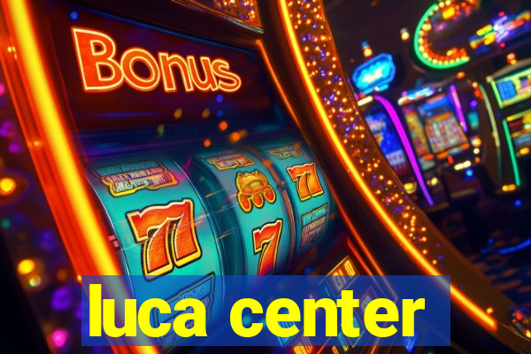 luca center