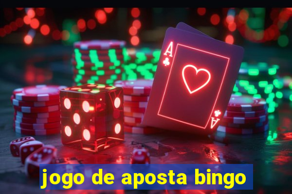 jogo de aposta bingo