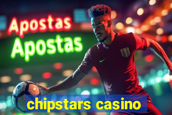 chipstars casino