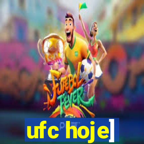 ufc hoje]