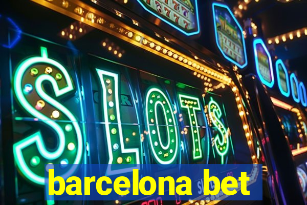 barcelona bet