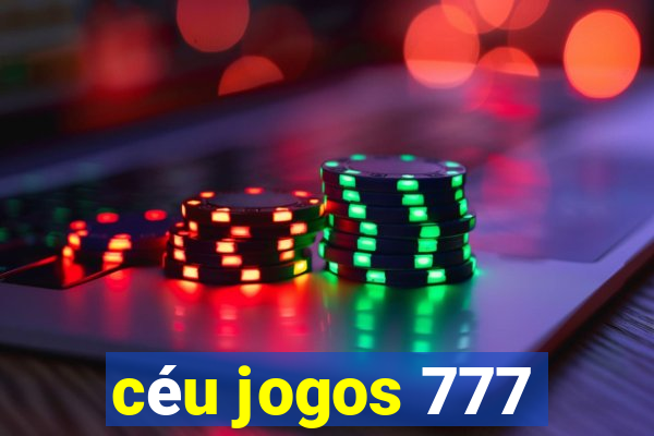 céu jogos 777