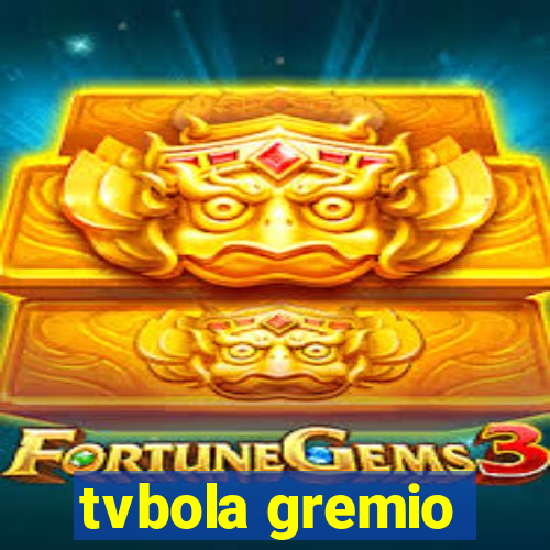 tvbola gremio