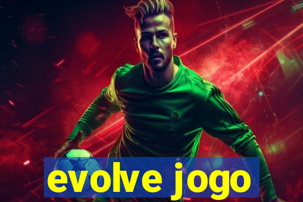 evolve jogo