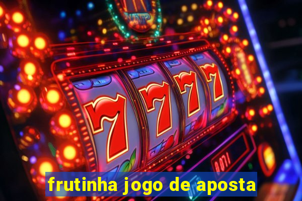 frutinha jogo de aposta