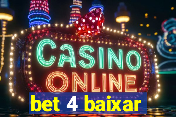 bet 4 baixar