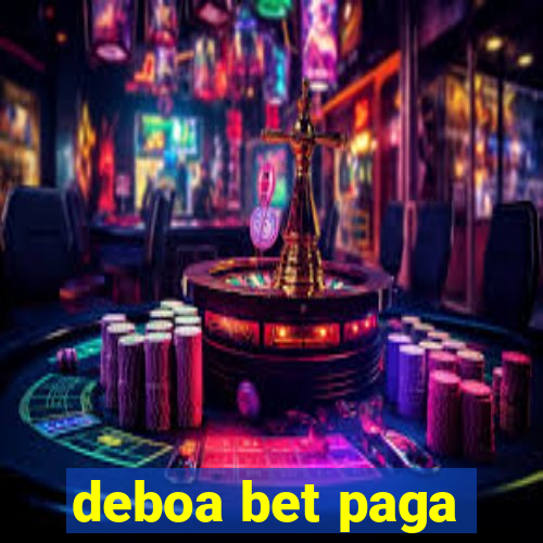 deboa bet paga