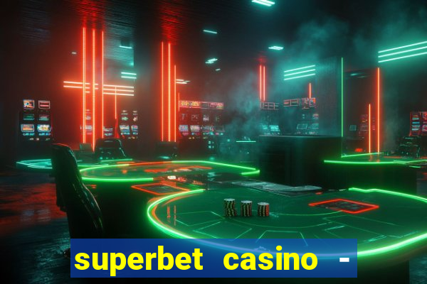 superbet casino - games online