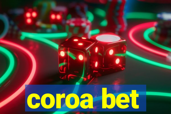 coroa bet