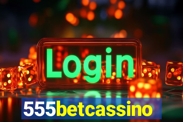 555betcassino