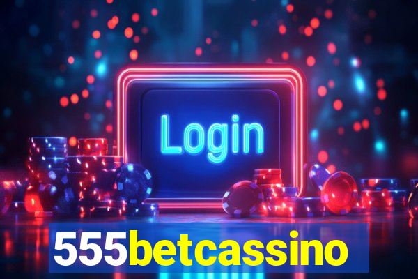 555betcassino