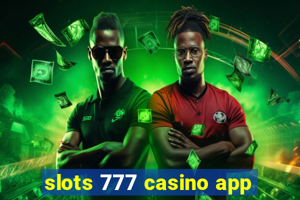 slots 777 casino app