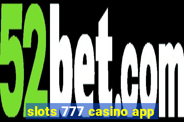 slots 777 casino app