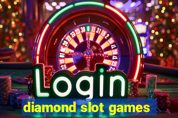 diamond slot games