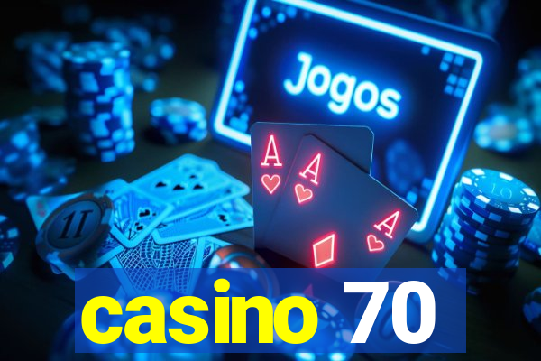 casino 70