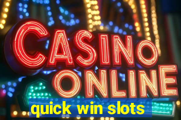 quick win slots