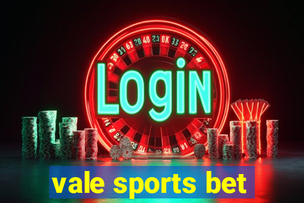 vale sports bet