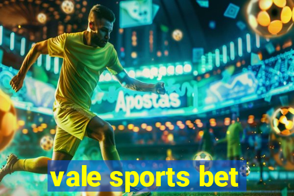 vale sports bet