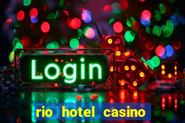 rio hotel casino las vegas